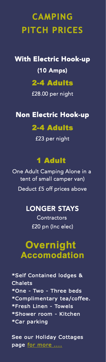 CAMPING
PITCH PRICES

With Electric Hook-up
(10 Am